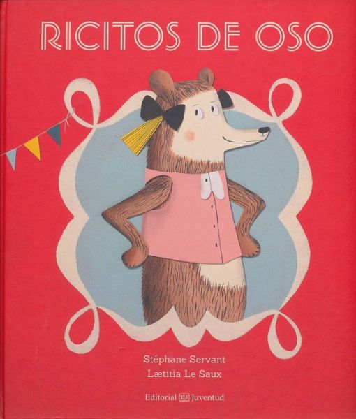 Cover for Stéphane Servant · Ricitos De Oso (Hardcover Book) [Spanish, 1ª Ed., 1ª Imp. edition] (2014)