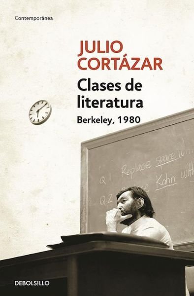 Cover for Julio Cortázar · Clases de Literatura. Berkeley. 1980 / Literature Courses. Berkley, 1980 (Paperback Book) (2016)