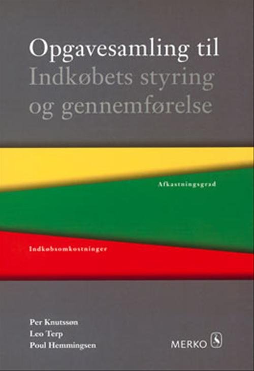 Cover for Per Knutssøn; Leo Terp; Poul Hemmingsen · Opgavesamling til Indkøbets styring og gennemførelse (Hæftet bog) [1. udgave] (2002)