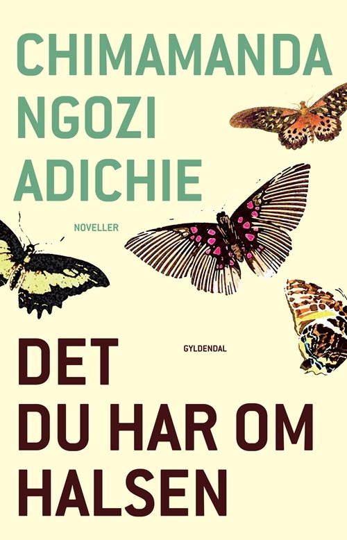Cover for Chimamanda Ngozi Adichie · Det du har om halsen (Hæftet bog) [1. udgave] (2010)
