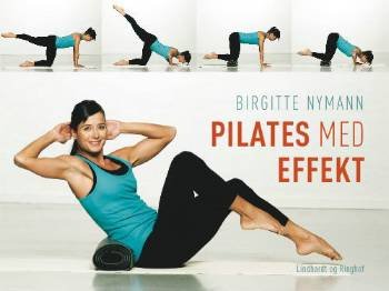 Cover for Birgitte Nymann · Pilates med effekt (Indbundet Bog) [1. udgave] (2008)