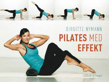 Cover for Birgitte Nymann · Pilates med effekt (Bound Book) [1th edição] (2008)