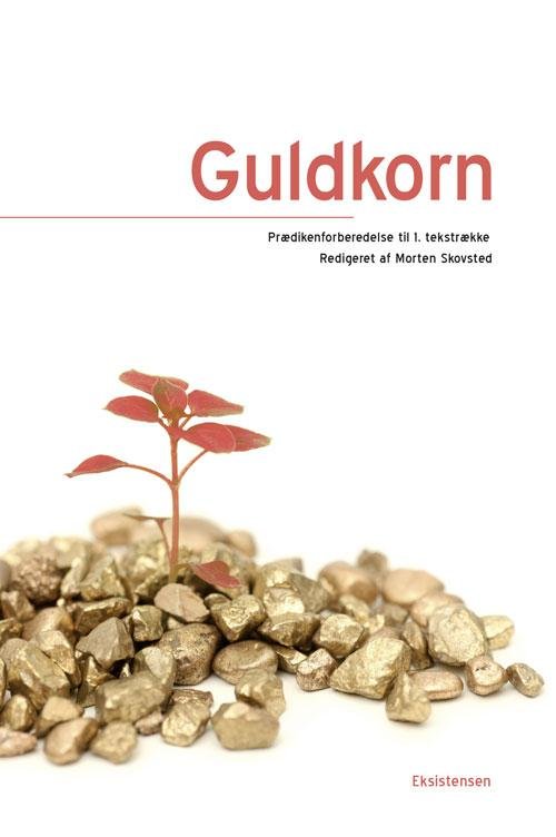 Cover for Morten Skovsted (red.) · Guldkorn I (Poketbok) [2:a utgåva] (2017)