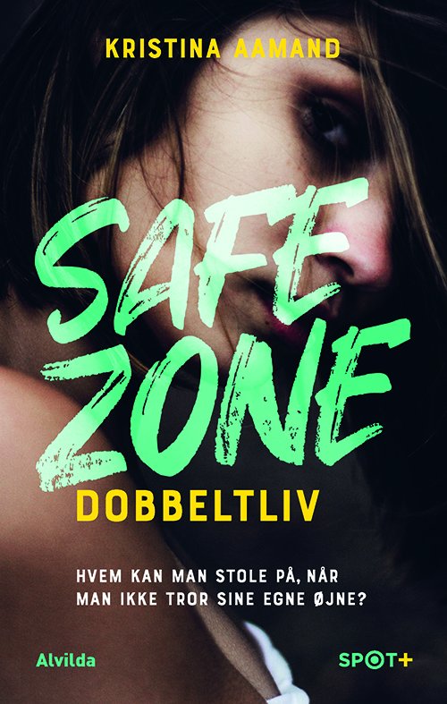 Cover for Kristina Aamand · SPOT+: Safe Zone: Dobbeltliv (SPOT+) (Bound Book) [1th edição] (2022)