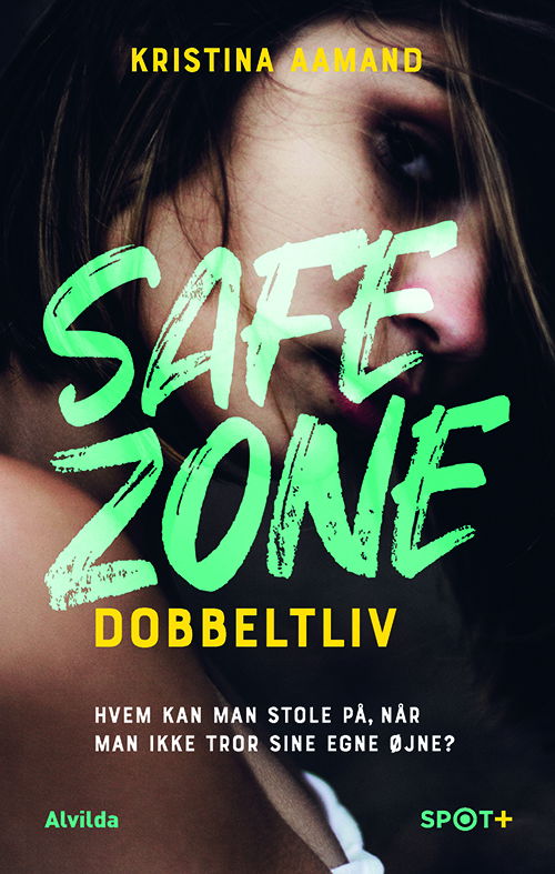 Cover for Kristina Aamand · SPOT+: Safe Zone: Dobbeltliv (SPOT+) (Innbunden bok) [1. utgave] (2022)