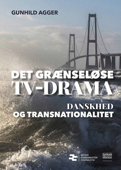Cover for Gunhild Agger · Det grænseløse tv-drama (Pocketbok) [1:a utgåva] (2020)