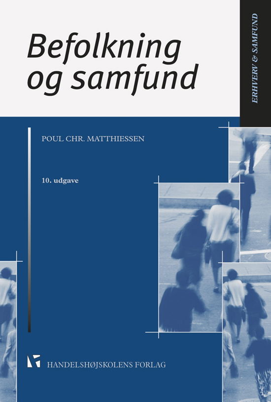 Erhverv og samfund: Befolkning og samfund - Poul Chr. Matthiessen - Bøker - DJØF - 9788762903883 - 16. august 2012