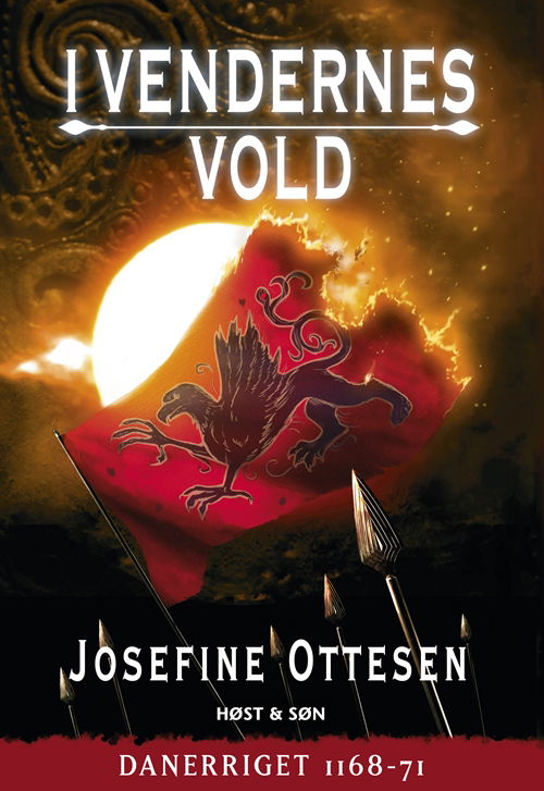 Cover for Josefine Ottesen · I vendernes vold. Danerriget 1168-71 (Sewn Spine Book) [1er édition] (2012)