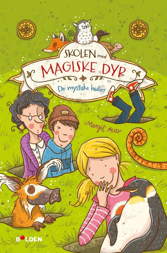 Cover for Margit Auer · Skolen med magiske dyr: Skolen med magiske dyr 2: De mystiske huller (Sewn Spine Book) [1.º edición] (2016)