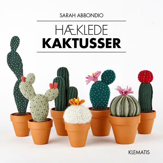 Cover for Sarah Abbondio · Hæklede kaktusser (Bound Book) [1st edition] (2017)