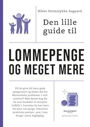 Cover for Rikke Holmslykke Aagaard · Den lille guide til privatøkonomi: Den lille guide til lommepenge og meget mere (Sewn Spine Book) [1st edition] (2022)