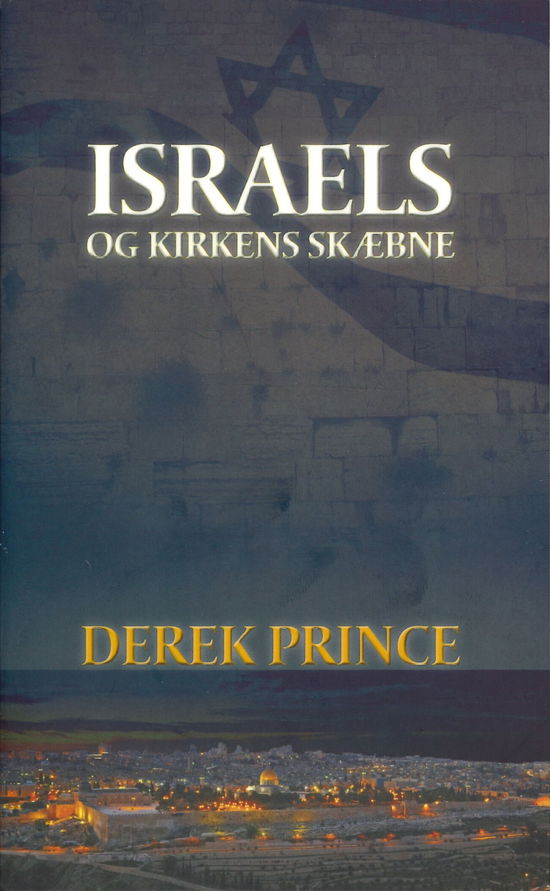 Cover for Derek Prince · Israels og kirkens skæbne. (Paperback Book) [1.º edición] (2021)