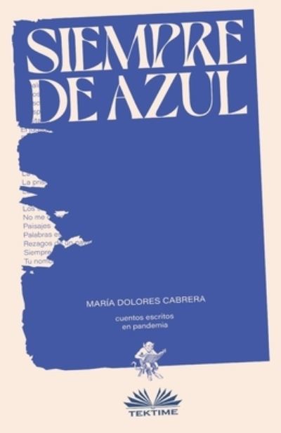 Cover for María Dolores Cabrera · Siempre de azul (Paperback Book) (2021)