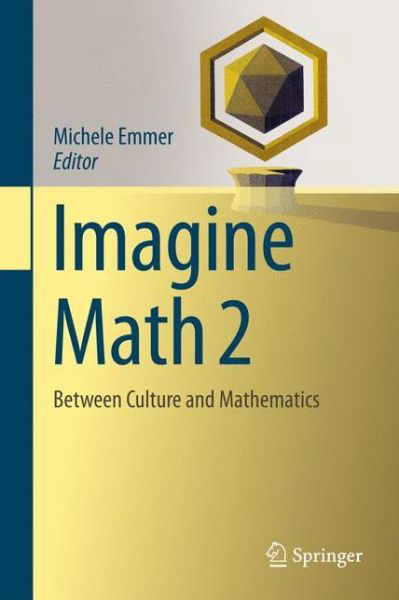 Cover for Michele Emmer · Imagine Math 2: Between Culture and Mathematics (Gebundenes Buch) [2013 edition] (2013)