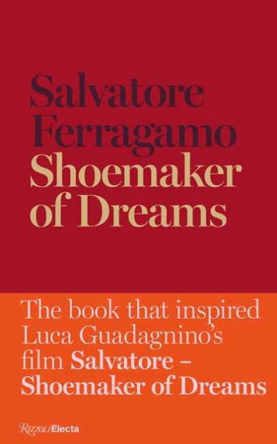 Salvatore Ferragamo · Shoemaker of Dreams: The Autobiography of Salvatore Ferragamo (Hardcover Book) (2021)