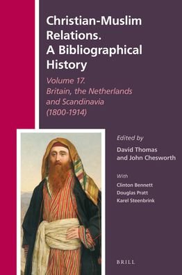 Cover for David Thomas · Christian-Muslim Relations. A Bibliographical History Volume 17. Britain, the Netherlands and Scandinavia (1800-1914) (Hardcover Book) (2020)