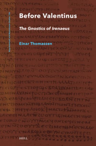 Cover for Einar Thomassen · Before Valentinus : the Gnostics of Irenaeus (Book) (2023)