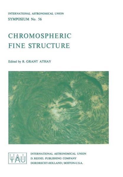 Cover for R G Athay · Chromospheric Fine Structure - International Astronomical Union Symposia (Taschenbuch) [Softcover reprint of the original 1st ed. 1974 edition] (1974)