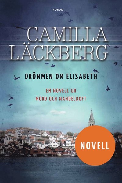 Cover for Camilla Läckberg · Drömmen om Elisabeth : en novell ur Mord och mandeldoft (ePUB) (2013)