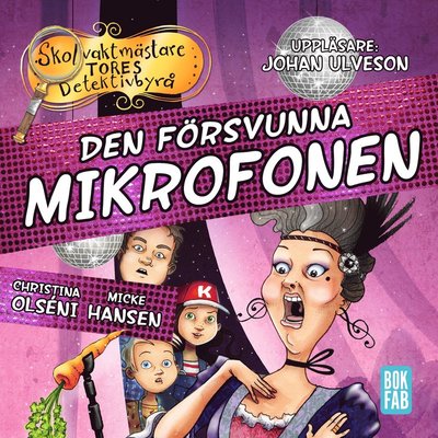 Cover for Micke Hansen · Skolvaktmästare Tores Detektivbyrå: Den försvunna mikrofonen (Audiobook (CD)) (2019)