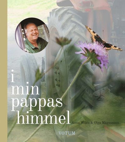 Cover for Anna Wilén · I min pappas himmel (Innbunden bok) (2012)