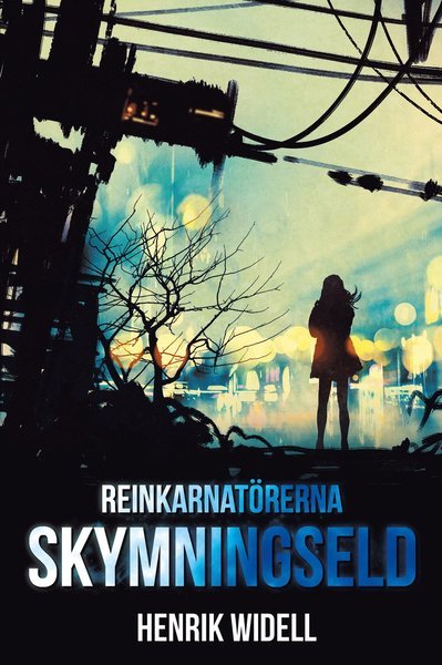 Cover for Henrik Widell · Reinkarnatörerna: Skymningseld (Book) (2017)