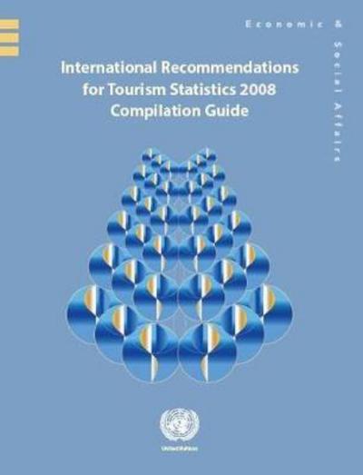 Cover for United Nations: Department of Economic and Social Affairs: Statistics Division · International recommendations for tourism statistics 2008: compilation guide - Studies in methods (Paperback Book) (2017)