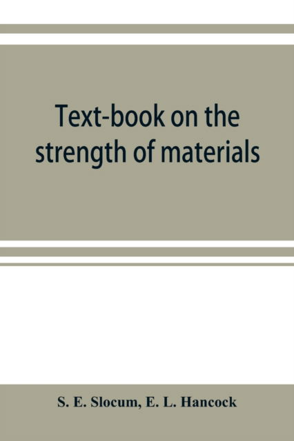Text-book on the strength of materials - S. E. Slocum - Books - Alpha Editions - 9789353920883 - November 1, 2019