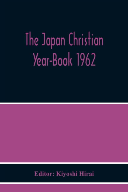 Cover for Kiyoshi Hirai · The Japan Christian Year-Book 1962 (Pocketbok) (2020)