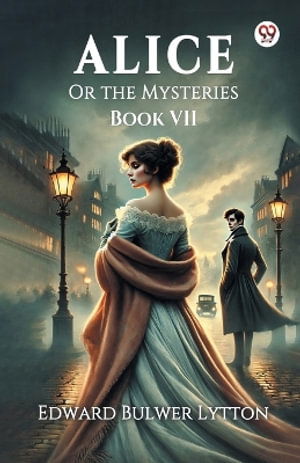 Cover for Edward Bulwer Lytton · Alice Or the Mysteries Book VII (Paperback Book) (2025)