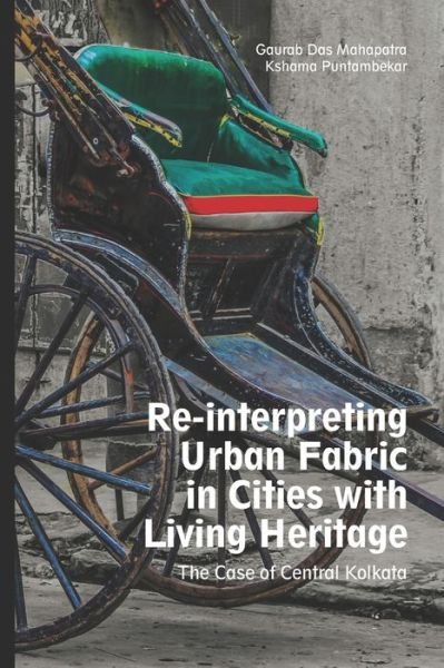 Cover for Kshama Puntambekar · Reinterpreting Urban Fabric in Cities with Living Heritage (Taschenbuch) (2020)