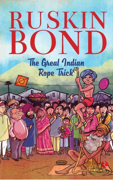 Cover for Ruskin Bond · The Great Indian Rope Trick (Taschenbuch) (2021)