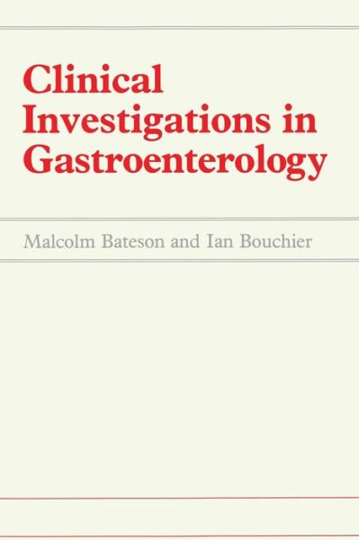 Clinical Investigations in Gastroenterology - M.C. Bateson - Livres - Springer - 9789401076883 - 22 janvier 2012