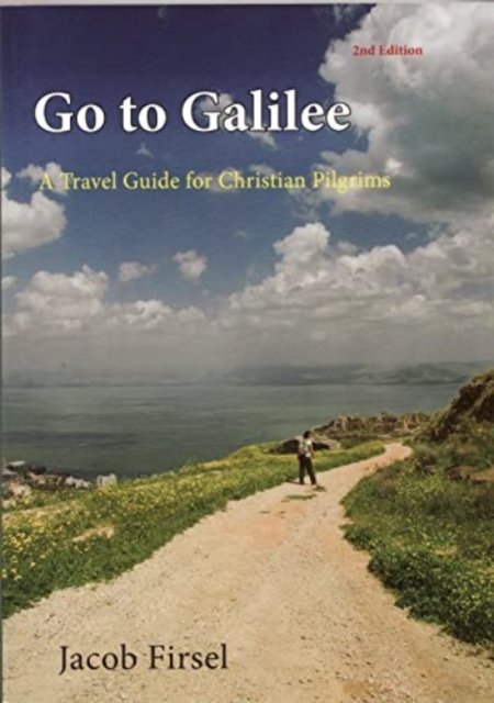 Cover for Jacob Firsel · Go to Galilee: A Travel Guide for Christian Pilgrims (Taschenbuch) (2023)