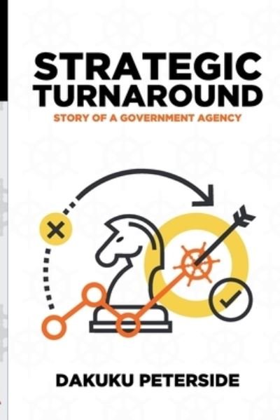 Dakuku Adol Peterside · Strategic Turnaround (Paperback Book) (2021)