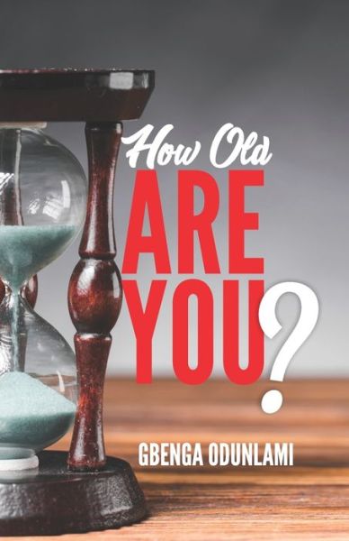 Cover for Gbenga Odunlami · How Old Are You? (Paperback Bog) (2020)