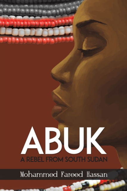 Abuk - Mohammed Far Hassan - Livros - AUSTIN MACAULEY PUBLISHERS UAE - 9789948825883 - 29 de abril de 2022