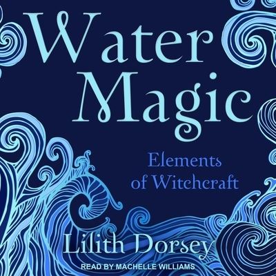 Cover for Lilith Dorsey · Water Magic (CD) (2021)