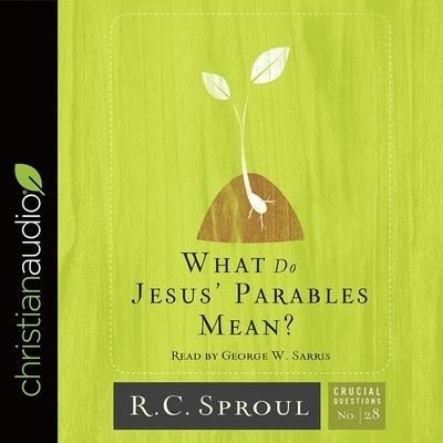 Cover for R C Sproul · What Do Jesus' Parables Mean? (CD) (2017)