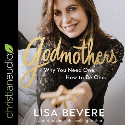 Godmothers - Lisa Bevere - Music - Christianaudio - 9798200534883 - August 18, 2020