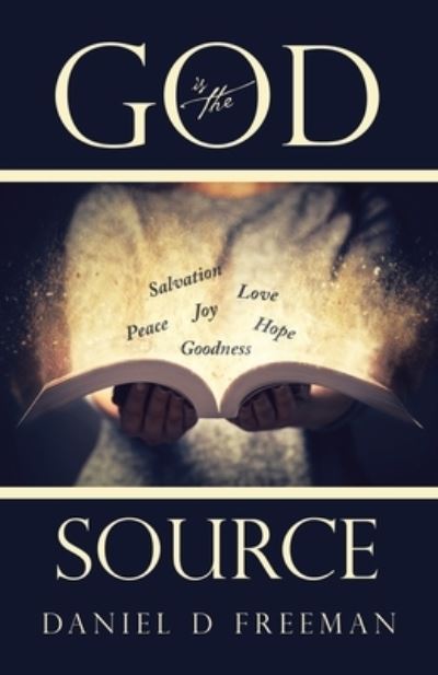 Cover for Daniel D. Freeman · God Is the Source (Book) (2023)