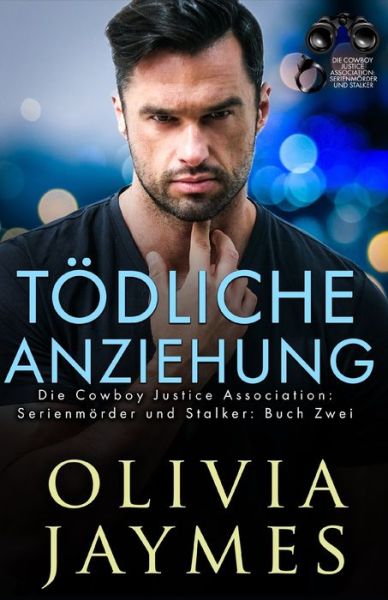 Cover for Olivia Jaymes · Toedliche Anziehung: Die Cowboy Justice Association (Paperback Book) (2022)