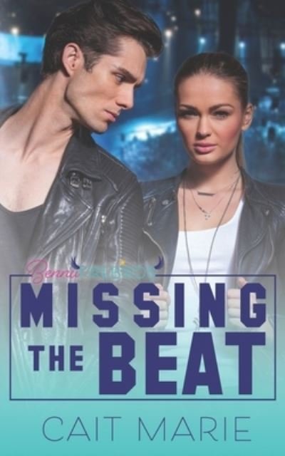 Cover for Cait Marie · Missing the Beat - Bennu Firebirds (Paperback Book) (2021)