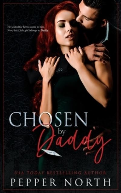 Cover for Pepper North · Chosen By Daddy (Paperback Book) (2021)