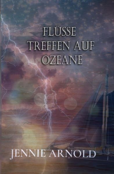 Cover for Jennie Arnold · Flusse treffen auf Ozeane (Paperback Book) (2021)