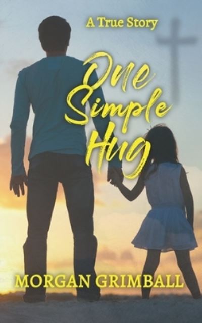 Cover for Morgan Grimball · One Simple Hug (Paperback Book) (2021)