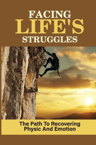 Cover for Raul Bresee · Facing Life's Struggles (Paperback Book) (2021)