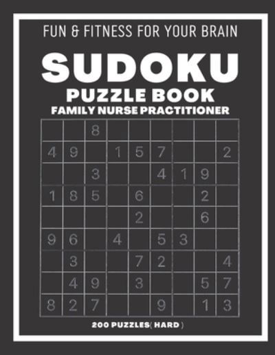 Cover for Sudoking S-K · Sudoku Book For Family Nurse Practitioner Hard: 200 Sudoku puzzles With Solutions, Puzzle Type 9x9, 4 of Puzzle Per Page (Pocketbok) (2021)