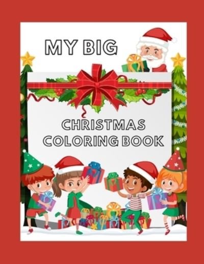 My Big Christmas Coloring Book - Golden Magic - Bøker - Independently Published - 9798569138883 - 21. november 2020