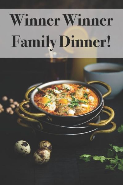 Cover for Forty Two Publishing · Winner Winner Family Dinner! (Paperback Book) (2020)